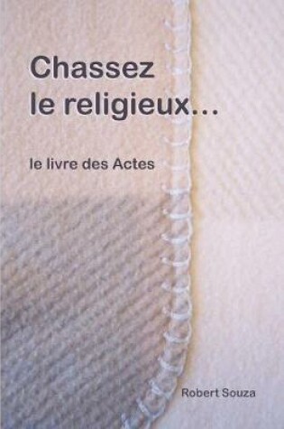 Cover of Chassez Le Religieux...