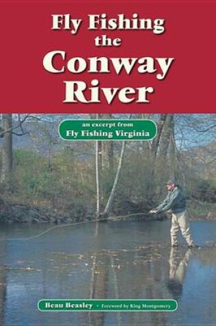 Cover of Fly Fishing the Conway River