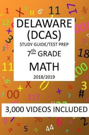 Cover of 7th Grade DELAWARE DCAS, 2019 MATH, Test Prep