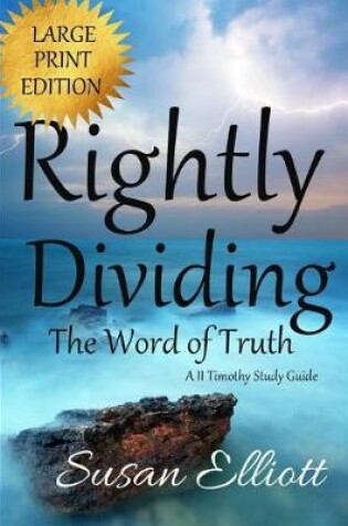 Cover of Rightly Dividing The Word of Truth Large Print