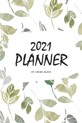 Book cover for 2021 (1 Year) Planner (6x9 Softcover Planner / Journal)