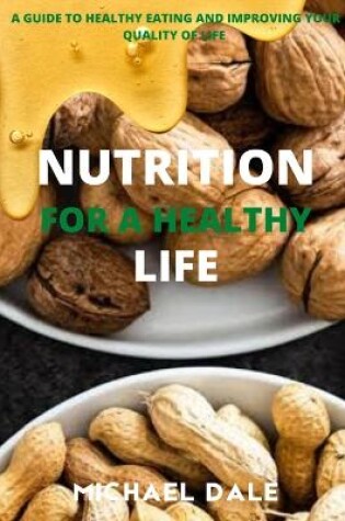 Cover of Nutrition for a Healthy Life