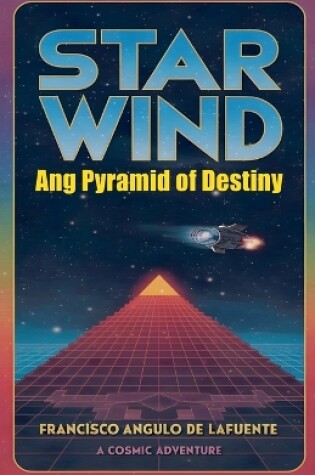 Cover of Star Wind Ang Pyramid of Destiny