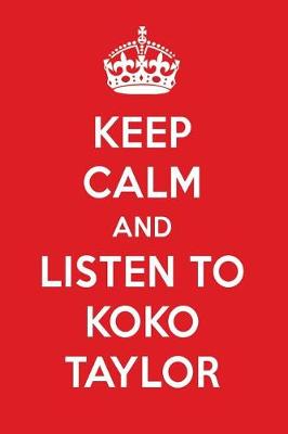 Book cover for Keep Calm and Listen to Koko Taylor