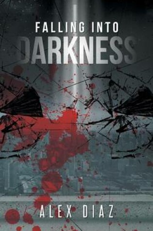 Cover of Falling Into Darkness