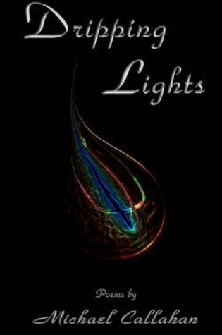 Cover of Dripping Lights