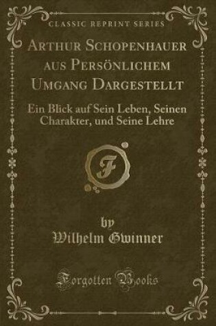 Cover of Arthur Schopenhauer Aus Persönlichem Umgang Dargestellt
