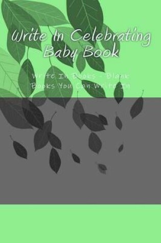 Cover of Write In Celebrating Baby Book