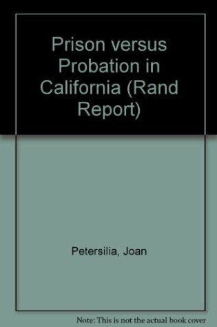 Cover of Prison versus Probation in California