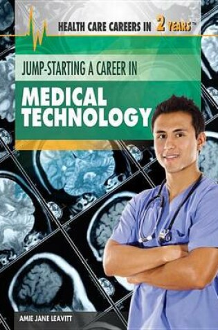 Cover of Jump-Starting a Career in Medical Technology: