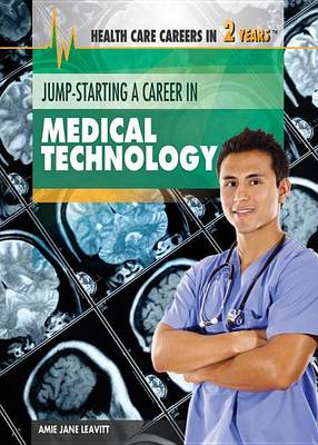 Book cover for Jump-Starting a Career in Medical Technology: