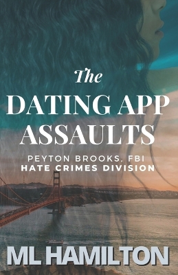 Book cover for The Dating App Assaults
