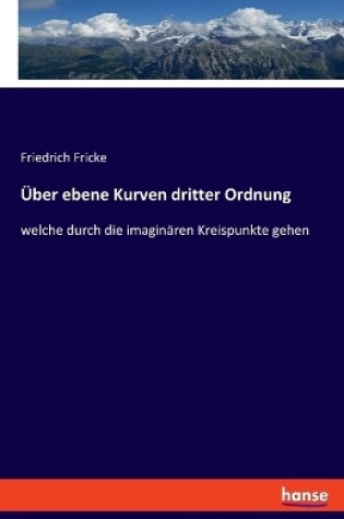 Cover of Über ebene Kurven dritter Ordnung