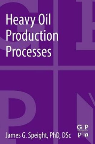 Cover of Heavy Oil Production Processes