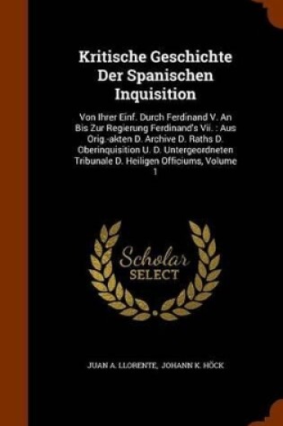 Cover of Kritische Geschichte Der Spanischen Inquisition