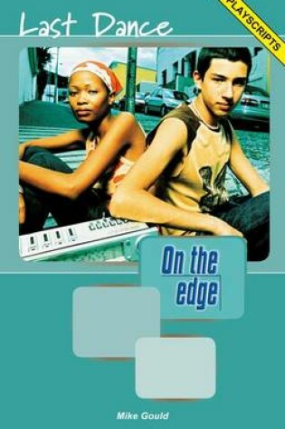 Cover of On the Edge: Playscripts for Level A Set 1 - Last Dance