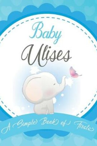 Cover of Baby Ulises A Simple Book of Firsts