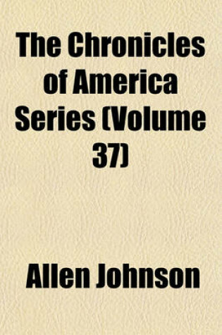 Cover of The Chronicles of America Series (Volume 37)