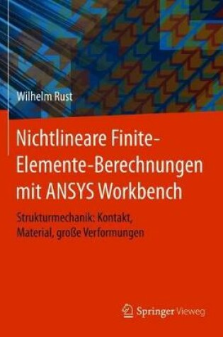 Cover of Nichtlineare Finite-Elemente-Berechnungen mit ANSYS Workbench