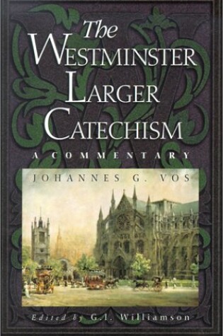 Cover of Westminster Larger Catechism, The