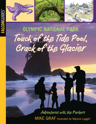 Book cover for Olympic National Park: Touch of the Tide Pool, Crack of the Glacier