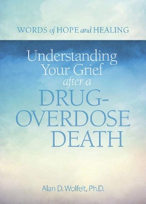 Book cover for Understanding Your Grief after a Drug-Overdose Death