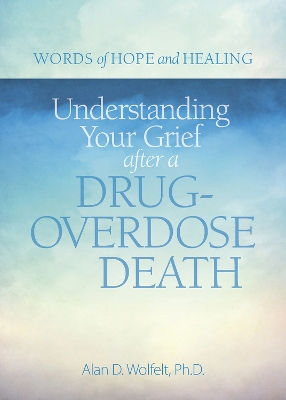 Book cover for Understanding Your Grief after a Drug-Overdose Death