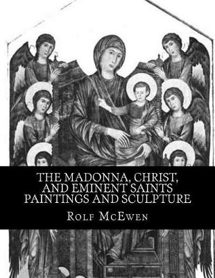 Book cover for The Madonna, Christ, and Eminent Saints - Paintings and Sculpture