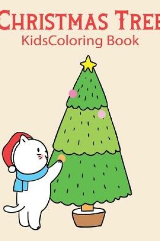 Cover of Christmas Tree Kids Coloring Book