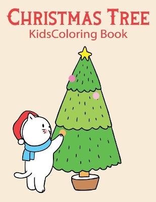 Book cover for Christmas Tree Kids Coloring Book