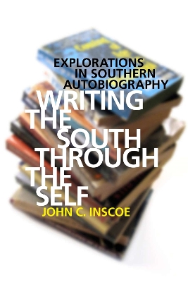 Book cover for Writing the South through the Self