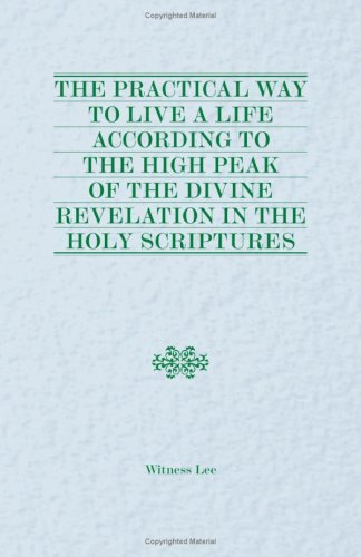 Book cover for Practical Way to Live a Life According to the High Peak of the Divine Revelation in the Holy Scriptures