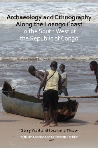 Cover of Archaeology and Ethnography Along the Loango Coast in the South West of the Republic of Congo