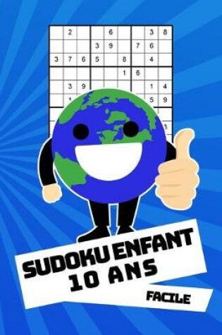 Cover of Sudoku Enfant 10 Ans Facile