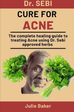 Cover of Dr. Sebi Cure For Acne