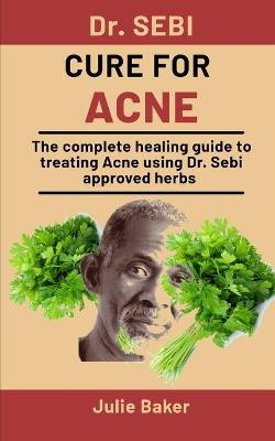 Book cover for Dr. Sebi Cure For Acne