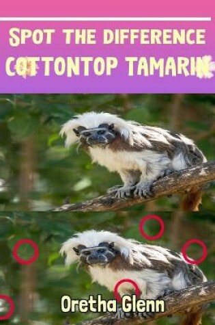 Cover of Spot the difference Cottontop Tamarin