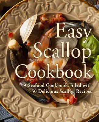 Book cover for Easy Scallop Cookbook