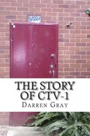 Cover of The Story of CTV-1