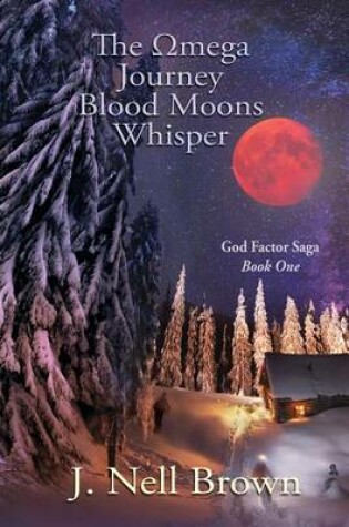 Cover of The Omega Journey -- Blood Moons Whisper