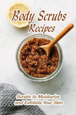 Book cover for Body Scrubs Recipe