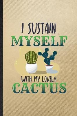 Book cover for I Sustain Myself with My Lovely Cactus