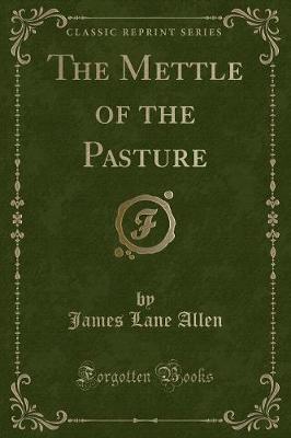 Book cover for The Mettle of the Pasture (Classic Reprint)