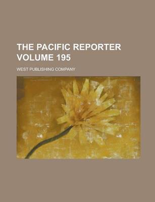 Book cover for The Pacific Reporter Volume 195