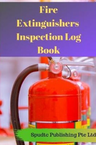 Cover of Fire Extinguishers Inspection Log Book