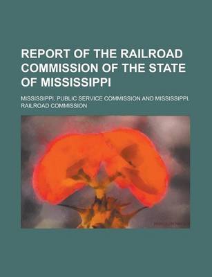 Book cover for Report of the Railroad Commission of the State of Mississippi