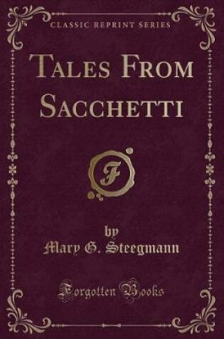 Cover of Tales from Sacchetti (Classic Reprint)