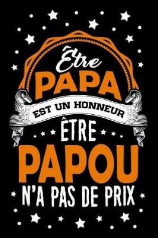 Cover of Etre Papa est un Honneur, Etre Papou n'a pas de Prix