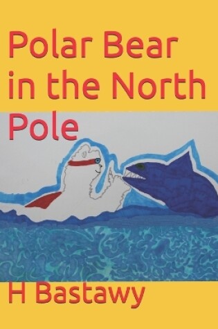 Cover of Polar Bear in the North Pole