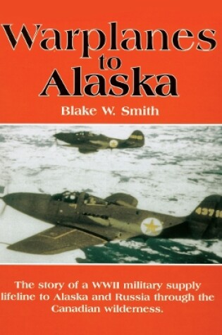 Cover of Warplanes to Alaska